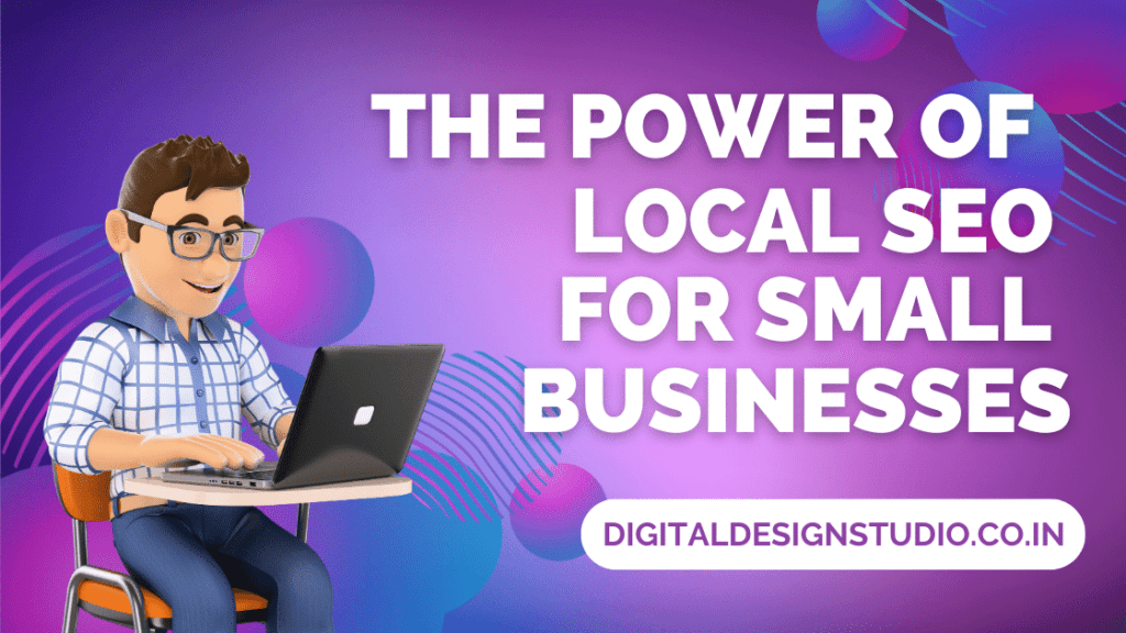 The Power of Local SEO for Small Businesses